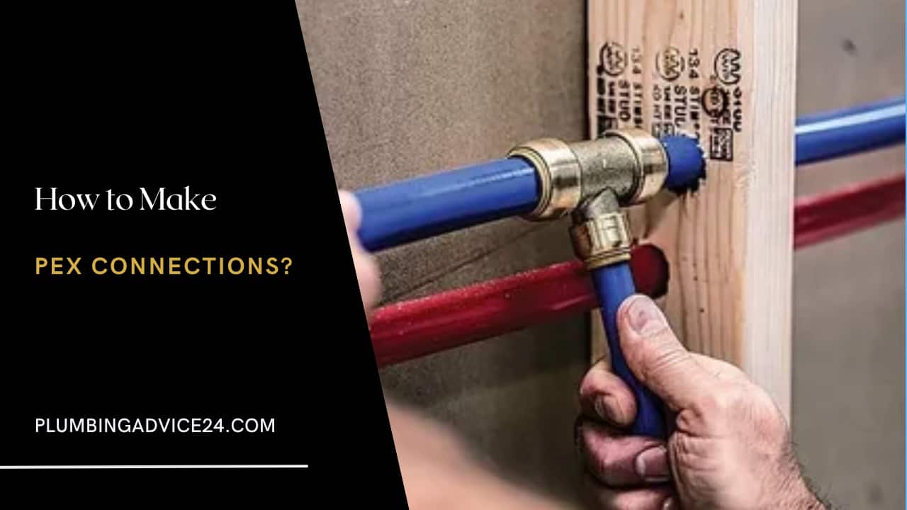 How to Make PEX Connections