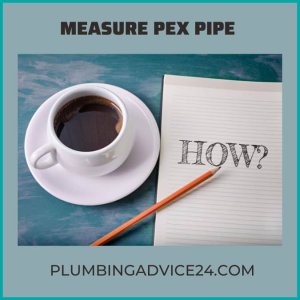 measure pex pipe