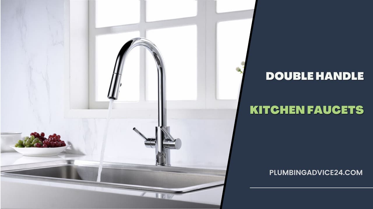 Double handle kitchen faucets