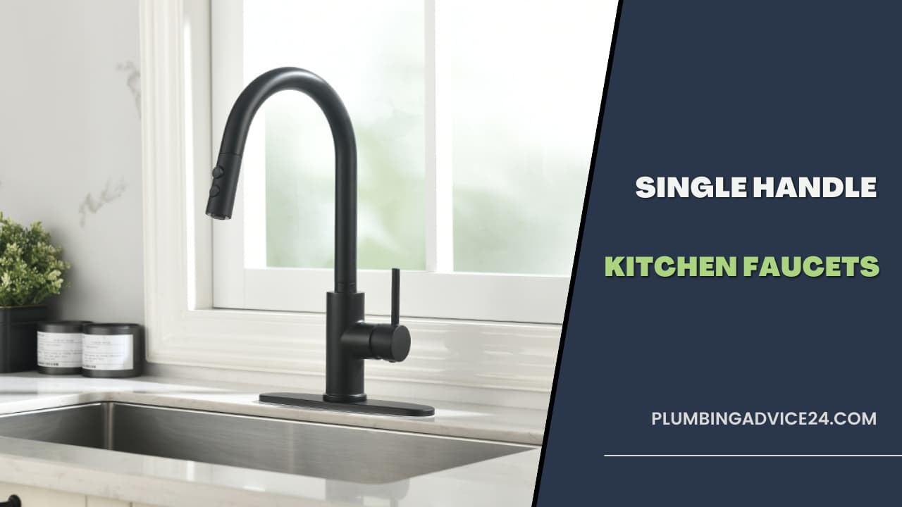 Single handle kitchen faucets