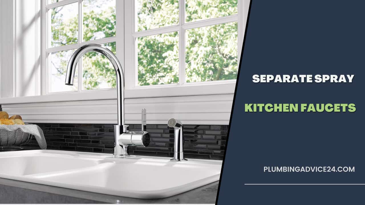 separate spray kitchen faucet