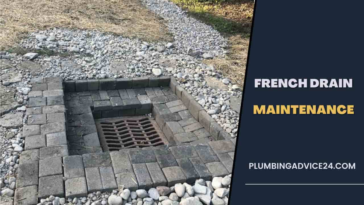 French drain Maintenance