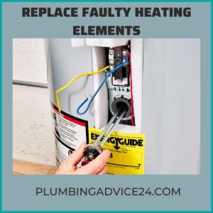 Replace Faulty Heating Elements