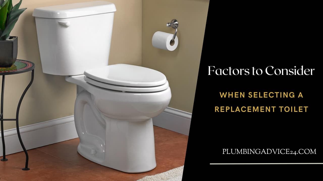 Consider When Selecting a Replacement Toilet