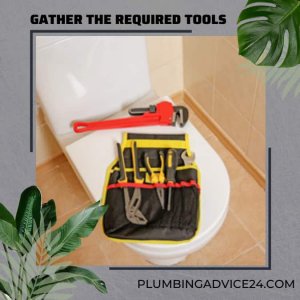 Gather the Required Tools