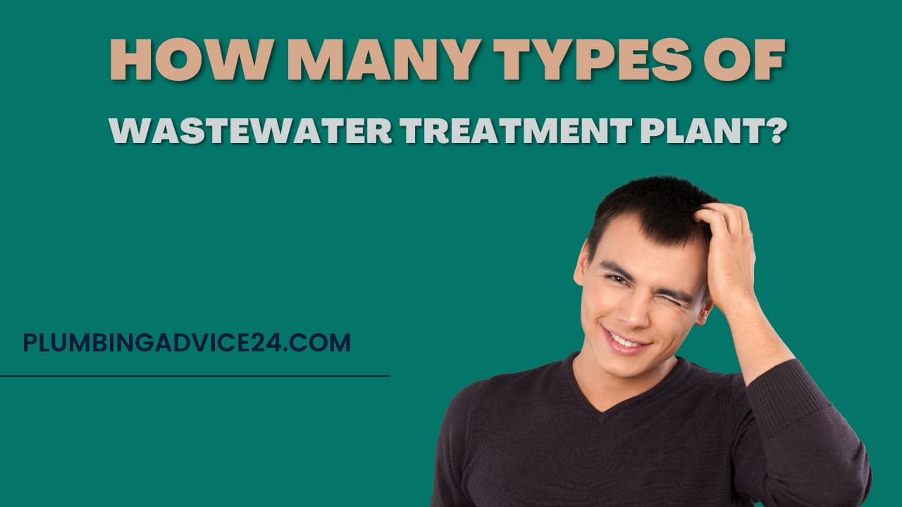 How many types of wastewater treatment plant