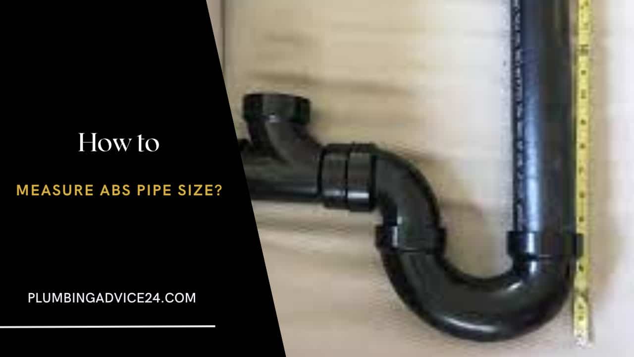How to Measure ABS Pipe Size