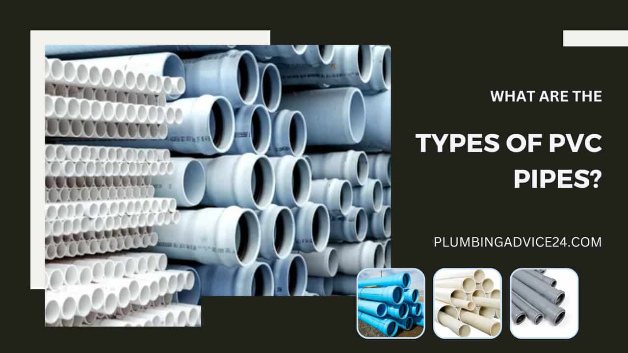 What Are the Types of PVC Pipes