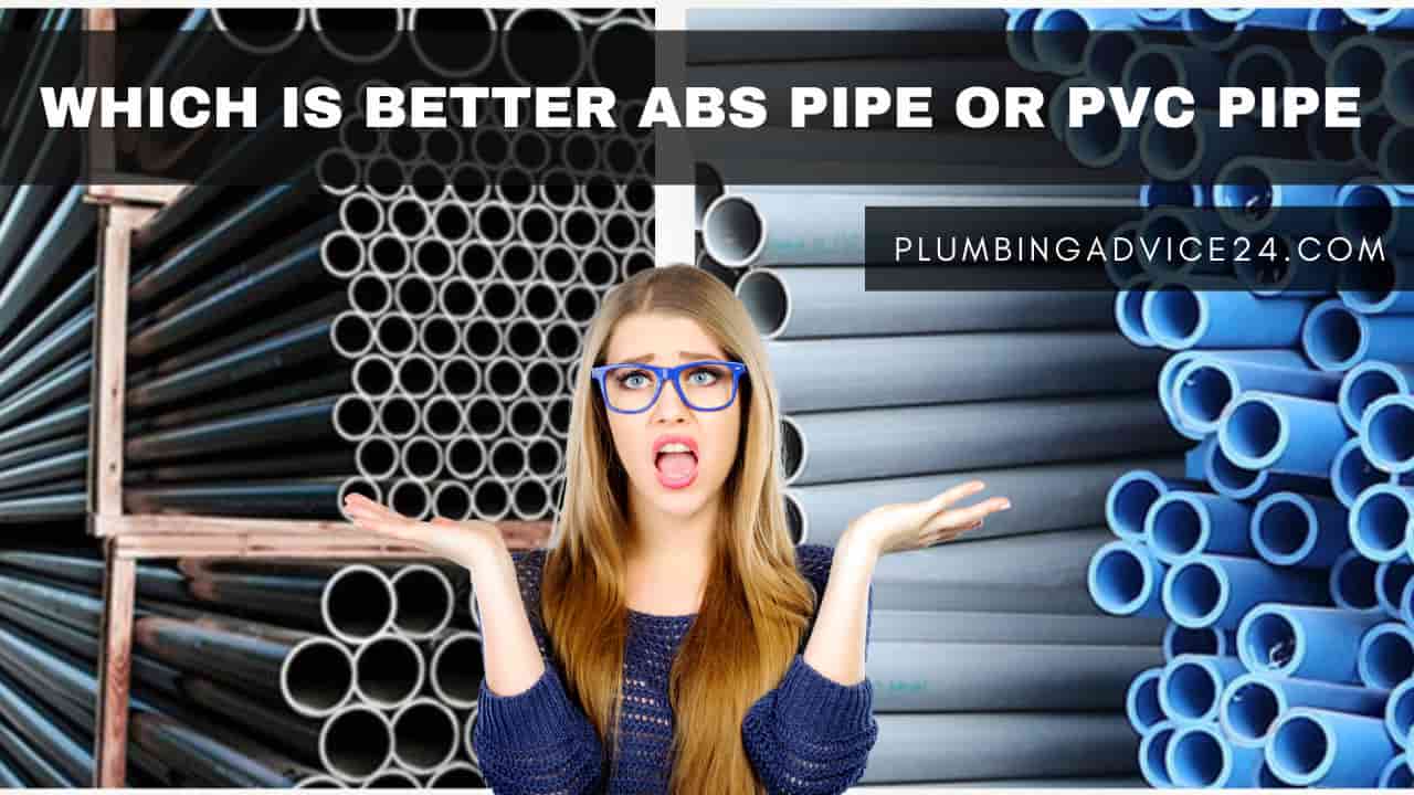 which is better abs or pvc pipe