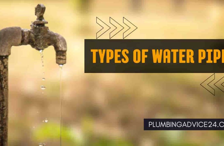 Types of Water Pipes for Homes | Pipes for Water Supply