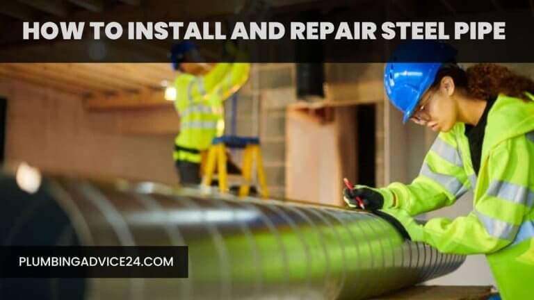 How to Install and Repair Steel Pipe
