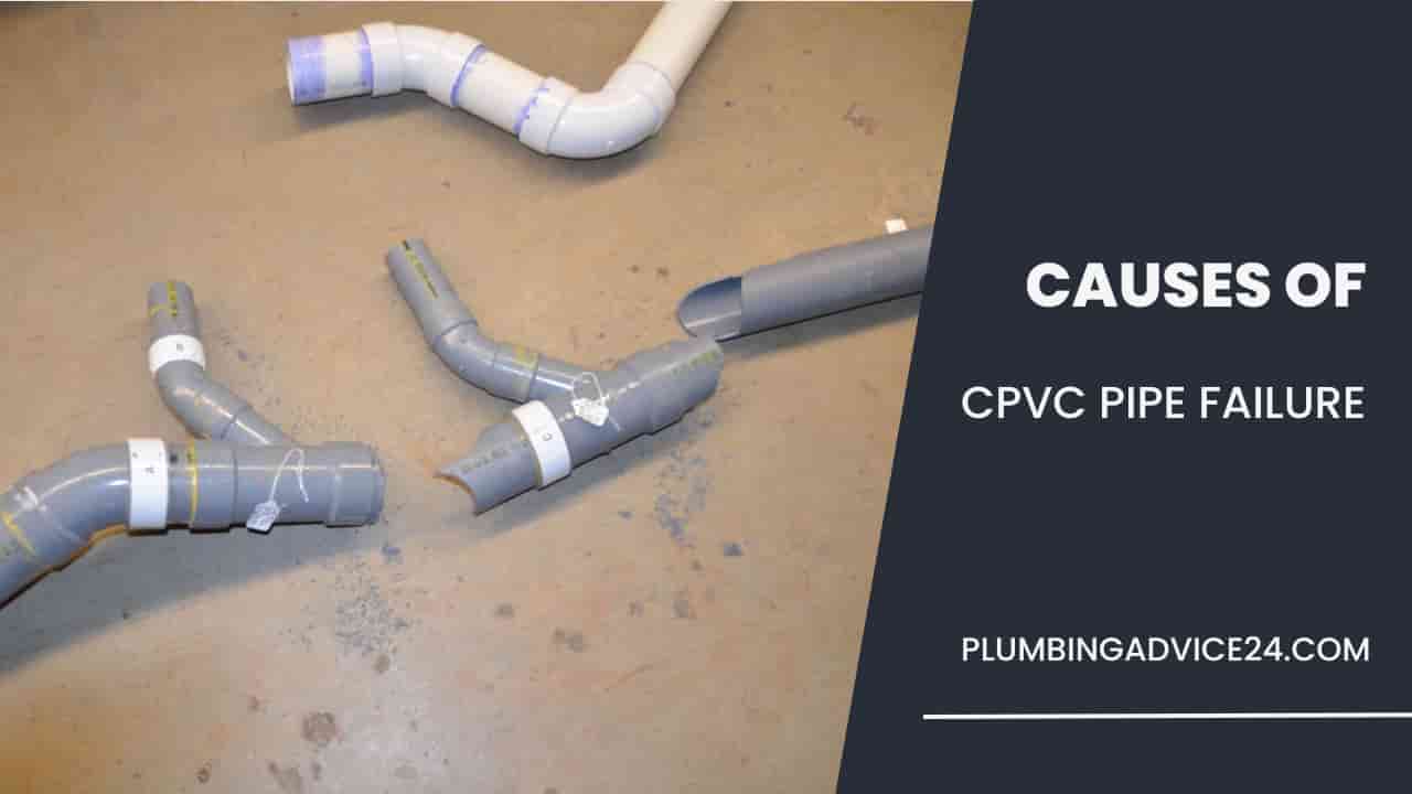 Causes of CPVC Pipe Failure 