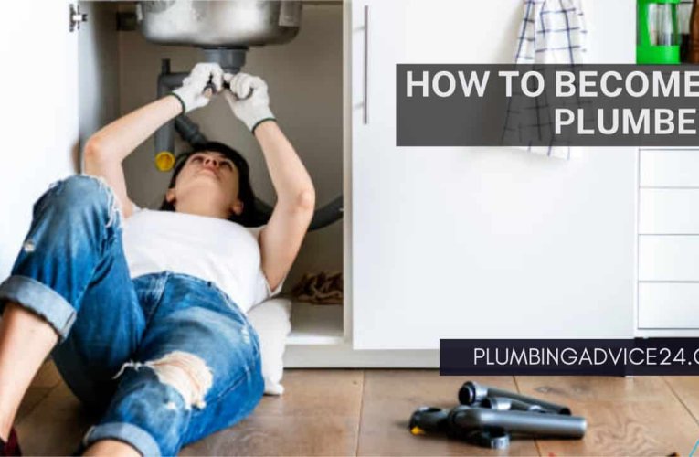 How to Become a Plumber | Plumber Salary