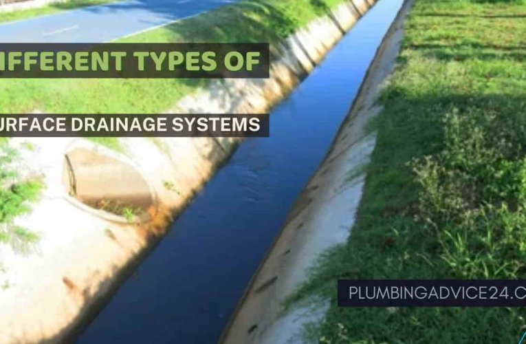 Different Types of Surface Drainage Systems