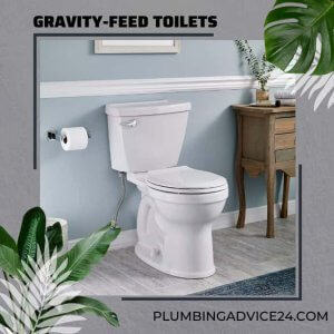 Gravity-Feed Toilets