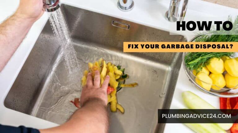How to Fix Your Garbage Disposal?
