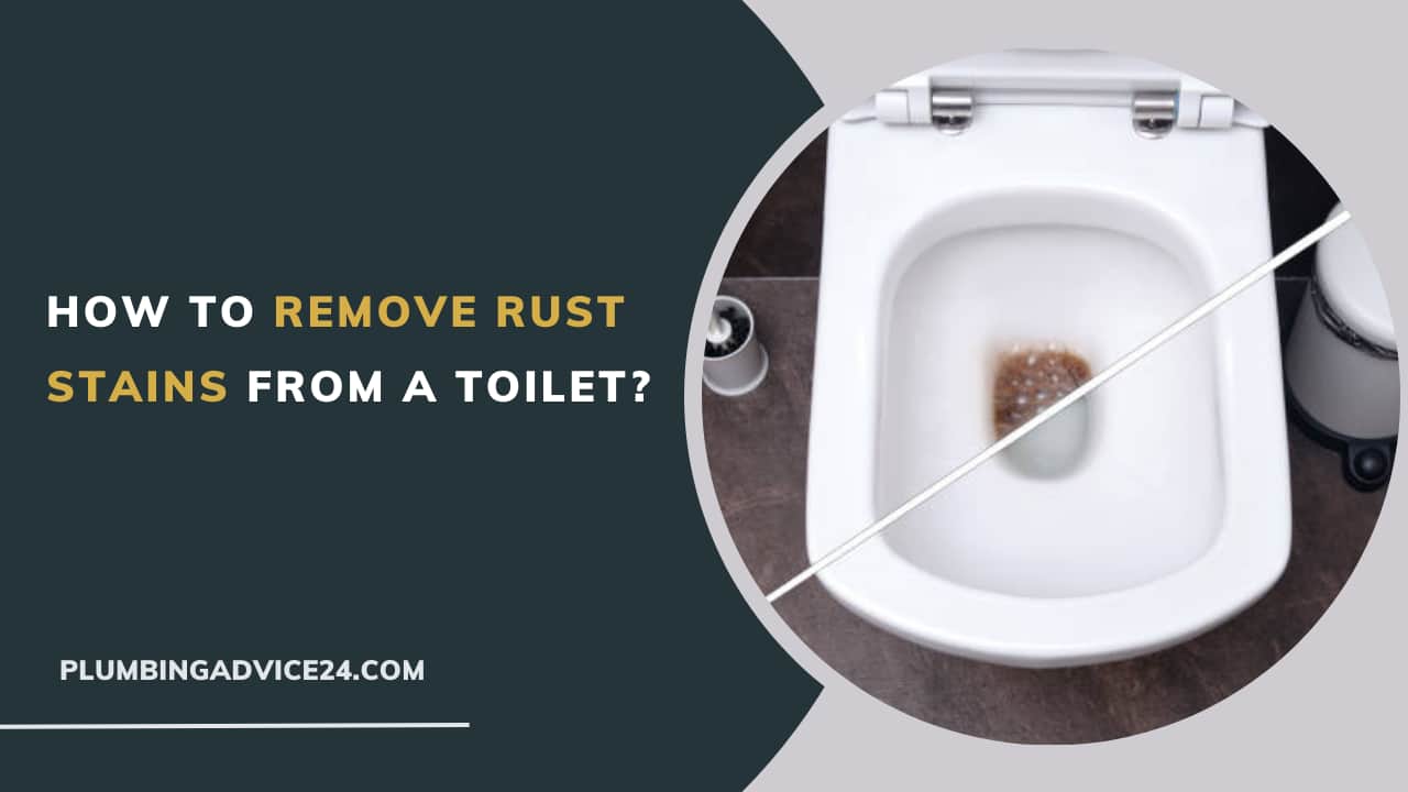How to Remove Rust Stains from a Toilet