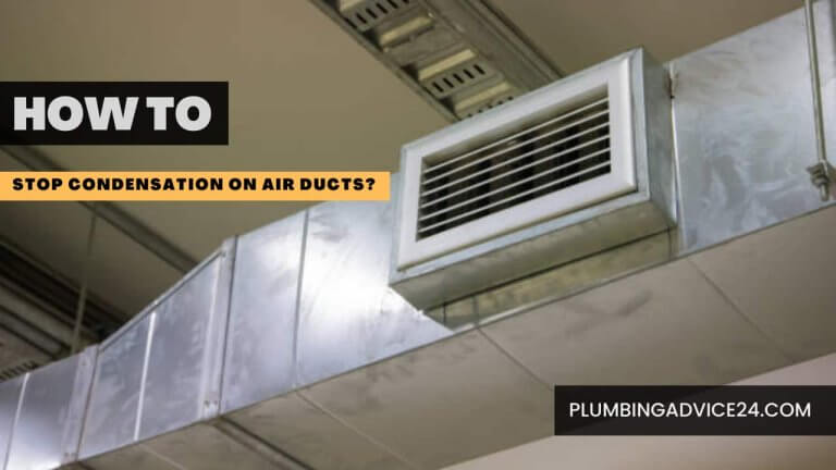 How to Stop Condensation on Air Ducts?