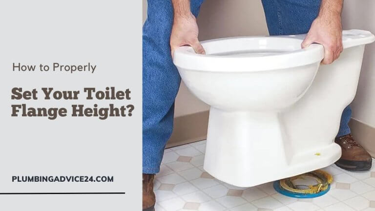 How to Properly Set Your Toilet Flange Height